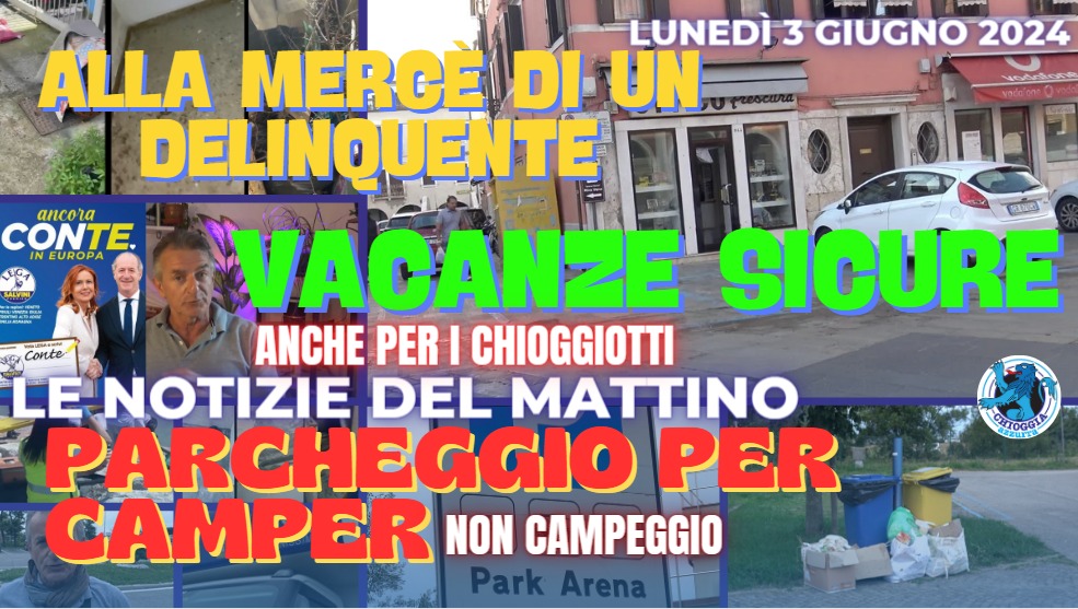 COSA C'E' DI NUOVO, Le notizie di oggi, lunedì 3 giugno 2024