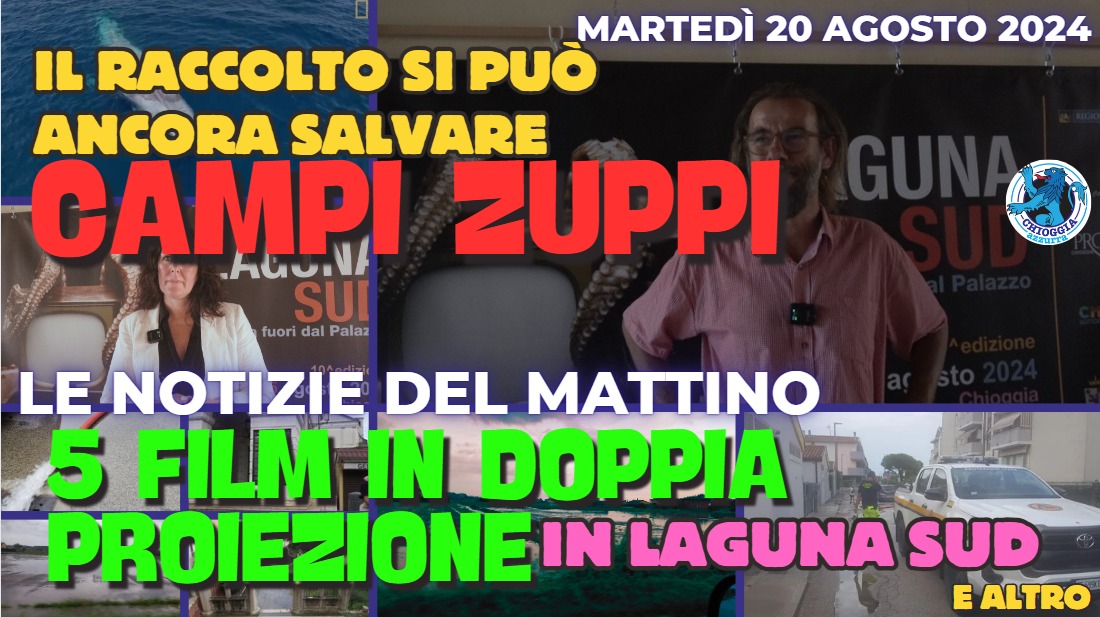 COSA C'E' DI NUOVO, Le notizie di oggi, martedì 20 agosto 2024