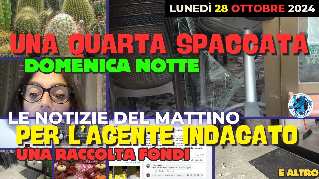 COSA C'E' DI NUOVO, Le notizie di oggi, lunedi 28 ottobre 2024