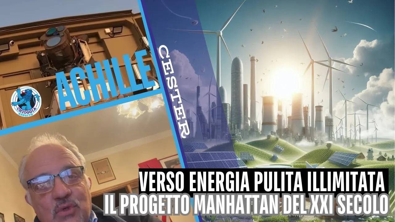 VERSO ENERGIA PULITA ILLIMITATA IL PROGETTO MANHATTAN DEL XXI SECOLO